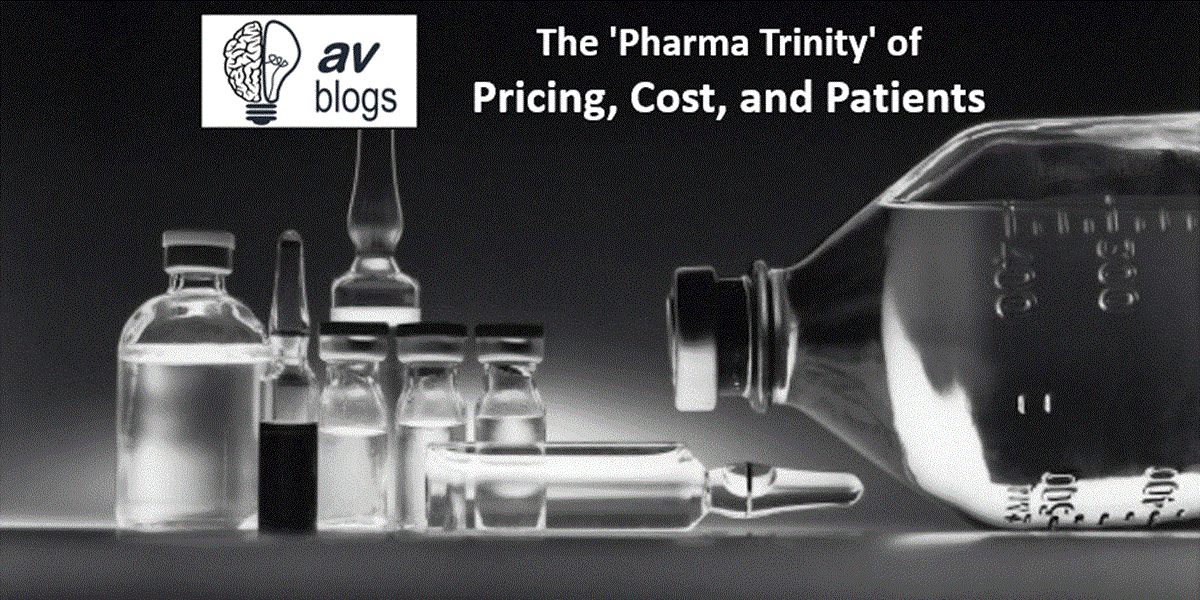 The ‘Pharma Trinity’ of Pricing, Cost, and Patients